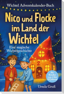 Wichtel-Adventskalender-Buch | Eine magische Wichtelgeschichte für Kinder von 4 bis 10 Jahren | Nico und Flocke im Land der Wichtel | Zum Vorlesen & Selbstlesen im Advent | Für Erstleser