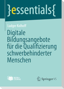 Digitale Bildungsangebote für die Qualifizierung schwerbehinderter Menschen