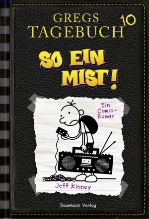 Kinney, Jeff. Gregs Tagebuch 10 - So ein Mist!. Baumhaus Verlag GmbH, 2015.