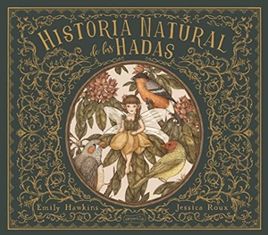 Hawkins, Emily. Historia Natural de Las Hadas (Natural History of Fairies). HarperCollins Iberica, 2024.