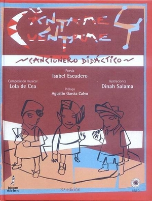Escudero, Isabel / Cea Rapp, María Dolores de et al. Proyecto didáctico Quirón, cántame y cuéntame, Educación Infantil. Cancionero didáctico. Ediciones de la Torre, 2004.
