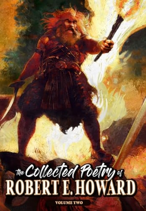Howard, Robert E. The Collected Poetry of Robert E. Howard, Volume 2. Reh Foundation Press, 2023.