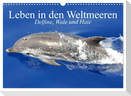 Leben in den Weltmeeren. Delfine, Wale und Haie (Wandkalender 2024 DIN A3 quer), CALVENDO Monatskalender