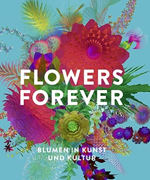Beyer, Andreas / Gorman, Michael John et al. Flowers Forever - Blumen in Kunst und Kultur. Prestel Verlag, 2023.