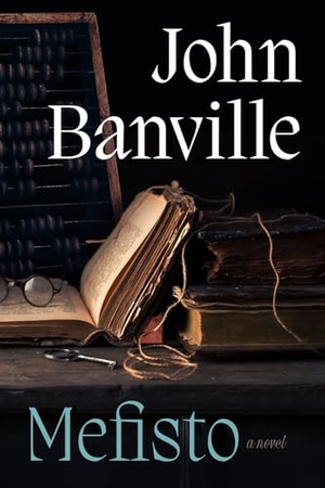 Banville, John. Mefisto. David R. Godine Publisher, 2026.