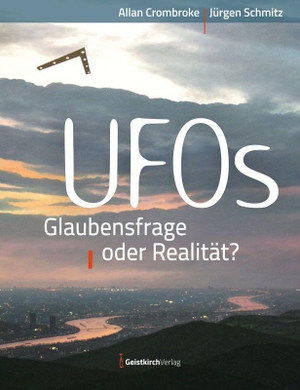 Crombroke, Allan / Jürgen Schmitz. UFOs - Glaubensfrage oder Realität?. Geistkirch Verlag, 2023.