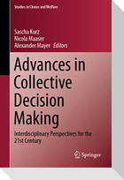 Advances in Collective Decision Making