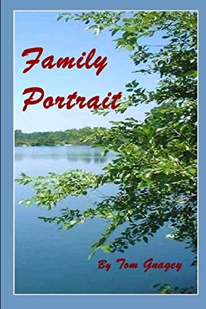 Gnagey, Tom. Family Portrait. Independently Published, 2017.
