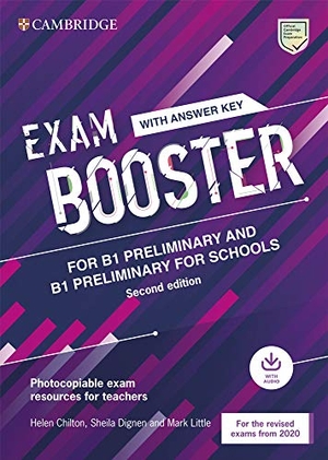 Chilton, Helen / Dignen, Sheila et al. Exam Booster for B1 Preliminary and B1 Preliminary for Schools with Answer Key with Audio for the Revised 2020 Exams - Photocopiable Exam Resources for Teachers. Cambridge University Press, 2020.