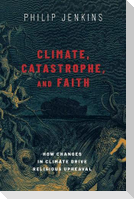 Climate, Catastrophe, and Faith