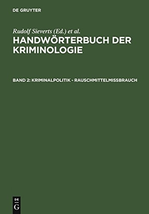 Sieverts, Rudolf / Hans J. Schneider (Hrsg.). Kriminalpolitik - Rauschmittelmißbrauch. De Gruyter, 1976.