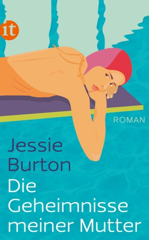 Burton, Jessie. Die Geheimnisse meiner Mutter - Roman. Insel Verlag GmbH, 2021.