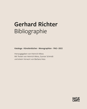 Miess, Heinrich (Hrsg.). Gerhard Richter. Bibliographie - Kataloge · Künstlerbücher · Monographien · 1962 - 2022. Hatje Cantz Verlag GmbH, 2023.