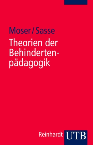 Moser, Vera / Ada Sasse. Theorien der Behindertenpädagogik. UTB GmbH, 2008.