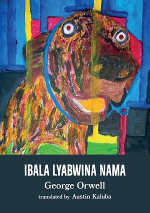 Orwell, George. Ibala Lyabwina Nama. Mwanaka Media and Publishing, 2024.