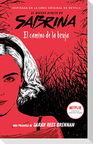 El mundo oculto de Sabrina : el camino de la bruja