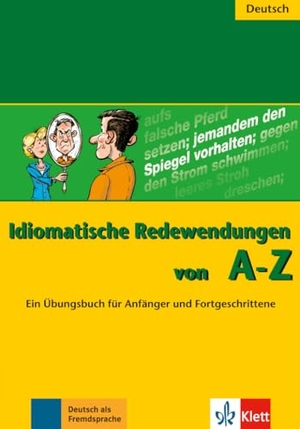Herzog, Annelies. Idiomatische Redewendungen von A - Z - Ein Übungsbuch für Anfänger und Fortgeschrittene. Klett Sprachen GmbH, 2013.