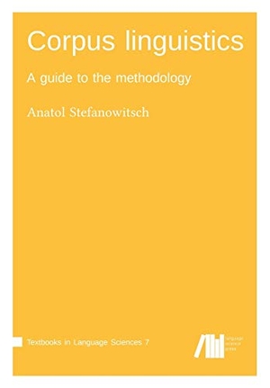 Stefanowitsch, Anatol. Corpus linguistics. Language Science Press, 2020.