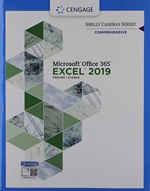 Freund, Steven / Joy Starks. Bundle: Shelly Cashman Series Microsoft Office 365 & Excel 2019 Comprehensive + Mindtap, 1 Term Printed Access Card. Cengage Learning, 2019.
