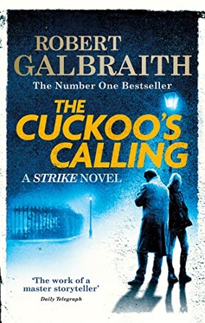 Galbraith, Robert. The Cuckoo's Calling. Little, Brown Book Group, 2014.