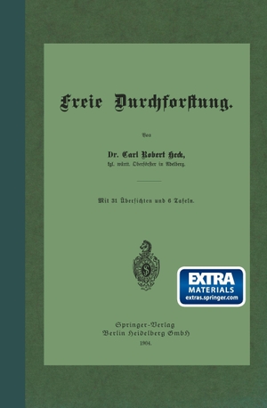 Heck, Carl Robert. Freie Durchforstung. Springer Berlin Heidelberg, 1904.