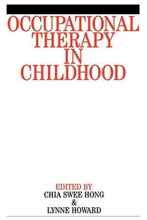 Swee Hong / Howard. Occupational Therapy in Childhood. John Wiley & Sons, 2002.