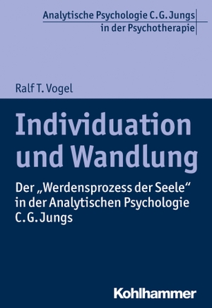Vogel, Ralf T.. Individuation und Wandlung - Der "