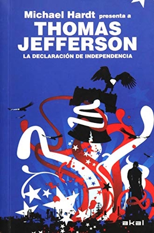 Jefferson, Thomas. La declaración de independencia. Ediciones Akal, 2009.