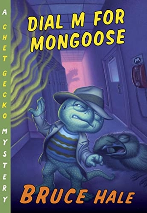 Hale, Bruce. Dial M for Mongoose - A Chet Gecko Mystery. HarperCollins, 2010.