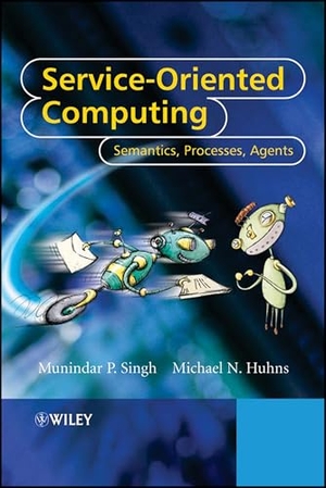 Singh / Huhns. Service-Oriented Computing. John Wiley & Sons, 2004.