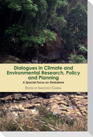 Dialogues in Climate and Environmental Research, Policy and Planning