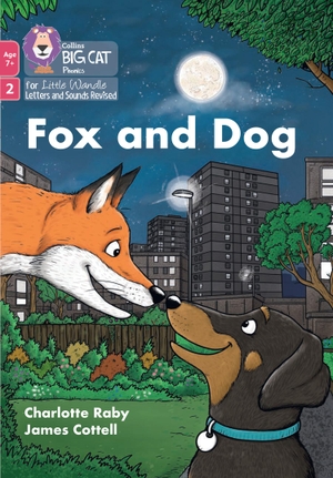 Raby, Charlotte. BIG CAT LW 7+_FOX DOG. Harper Collins Publishers - UK Wholesale Acct, 2022.