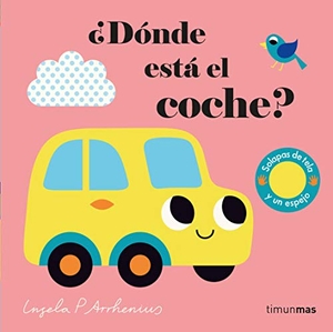 Arrhenius, Ingela P.. ¿Dónde está el coche?. Timun Mas Infantil, 2021.
