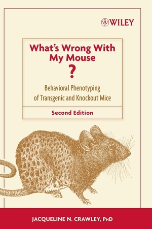 Crawley. Mouse Behavioral Phenotyping 2. John Wiley & Sons, 2007.