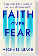 Faith Over Fear