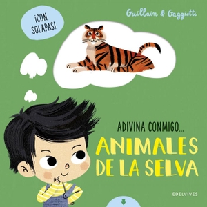 Guillain, Adam. Animales de la Selva. Edelvives, 2021.