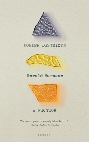 Murnane, Gerald. Border Districts: A Fiction. PICA