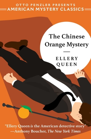 Queen, Ellery. The Chinese Orange Mystery. American Mystery Classics, 2018.