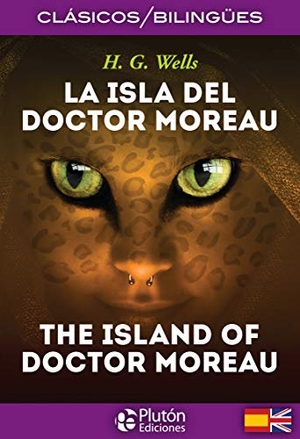 Wells, H. G.. La isla del doctor Moreau = The island of doctor Moreau. PLUTÓN (BILINGÜES), 2019.