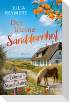 Der kleine Sanddornhof - Träume im Muschelstieg