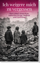 Ich weigere mich zu vergessen