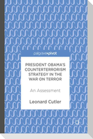 President Obama¿s Counterterrorism Strategy in the War on Terror