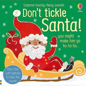 Taplin, Sam. Don't Tickle Santa!. Usborne Publishing Ltd, 2023.