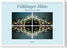 Völklinger Hütte Welterbe seit 1994 (Tischkalender 2025 DIN A5 quer), CALVENDO Monatskalender