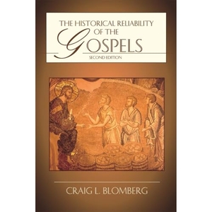 Blomberg, Craig L. The Historical Reliability of the Gospels. Inter-Varsity Press, 2007.