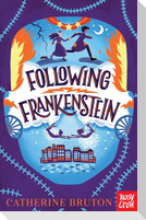 Following Frankenstein