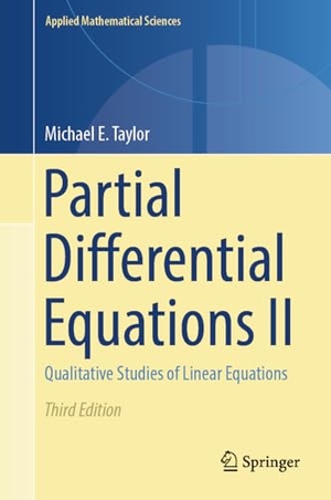Taylor, Michael E.. Partial Differential Equations II - Qualitative Studies of Linear Equations. Springer, 2023.