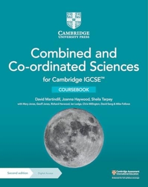 Martindill, David / Haywood, Joanna et al. Cambridge IGCSE(TM) Combined and Co-ordinated Sciences Coursebook with Digital Access (2 Years). Cambridge University Pr., 2023.