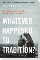 Whatever Happened to Tradition?