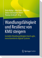 Wandlungsfähigkeit und Resilienz von KMU steigern